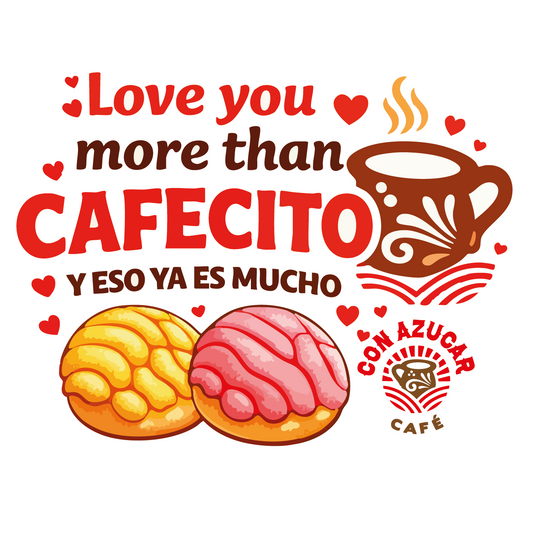 Love you more than cafécito sticker