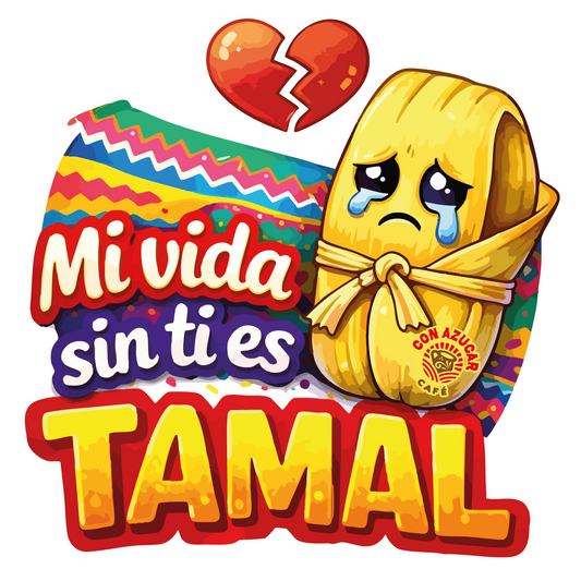 Mi vida sin es tamal sticker
